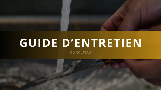 Guide d'entretien du couteau